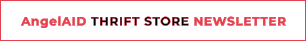 AngelAID THRIFT STORE NEWSLETTER