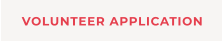 VOLUNTEER APPLICATION